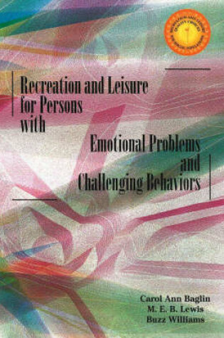 Cover of Recreation & Leisure for Persons with Emotional Problems & Challenging Behaviors