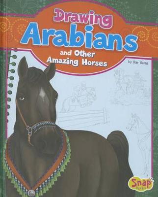 Cover of Drawing Arabians and Other Amazing Horses