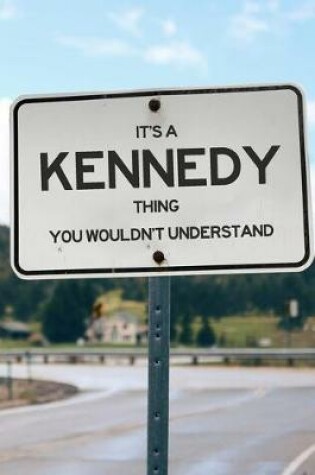 Cover of It's a Kennedy Thing You Wouldn't Understand