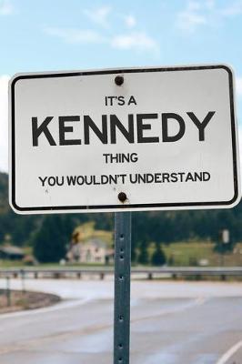 Book cover for It's a Kennedy Thing You Wouldn't Understand