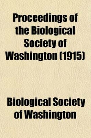 Cover of Proceedings of the Biological Society of Washington (Volume 28)