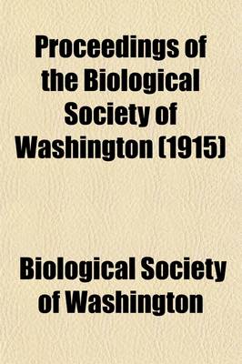 Book cover for Proceedings of the Biological Society of Washington (Volume 28)