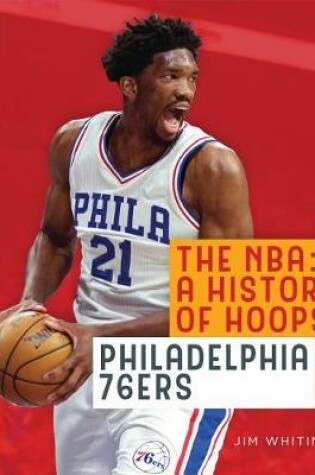 Cover of The Nba: A History of Hoops: Philadelphia 76ers