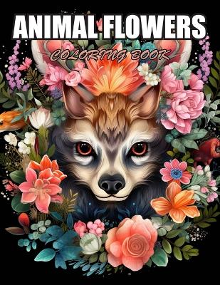 Book cover for Animal Flowers Coloring Book