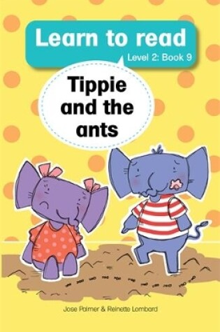 Cover of Learn to read (Level 2 Big Book 9): Tippie and the ants