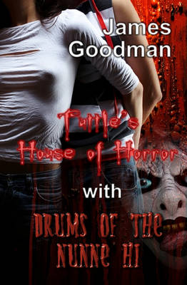 Book cover for Tuttle's House of Horror with Drums of the Nunne'hi