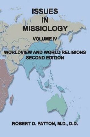 Cover of Issues In Missiology, Volume IV, Worldview and World Religions