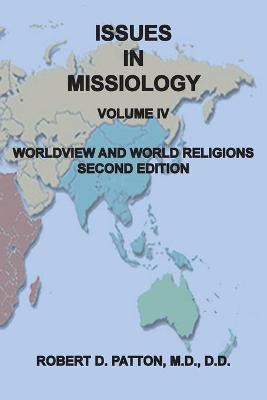 Book cover for Issues In Missiology, Volume IV, Worldview and World Religions