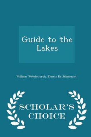 Cover of Guide to the Lakes - Scholar's Choice Edition