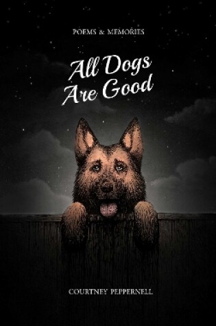 Cover of All Dogs Are Good