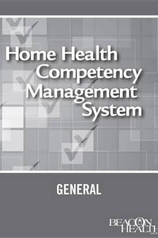 Cover of Home Health Competency Management System: General