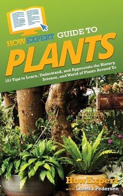 Book cover for HowExpert Guide to Plants