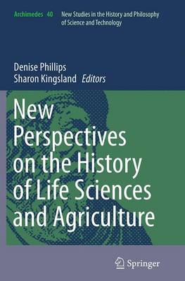 Book cover for New Perspectives on the History of Life Sciences and Agriculture