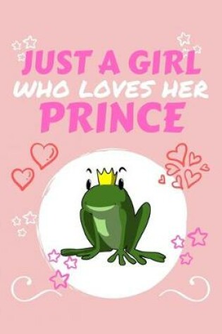 Cover of Just A Girl Who Loves Her Prince
