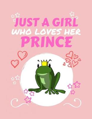 Book cover for Just A Girl Who Loves Her Prince