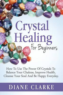 Book cover for Crystal Healing For Beginners