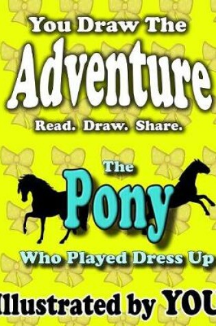 Cover of The Pony Who Played Dress Up