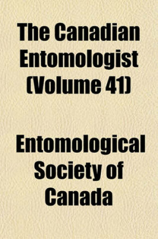 Cover of The Canadian Entomologist (Volume 41)