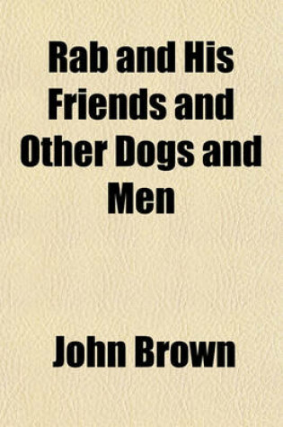 Cover of Rab and His Friends and Other Dogs and Men