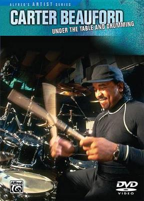 Cover of Carter Beauford: under the Table & Drumming