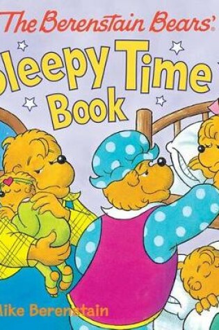 Cover of The Berenstain Bears' Sleepy Time Book