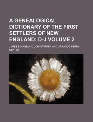 Book cover for A Genealogical Dictionary of the First Settlers of New England Volume 2