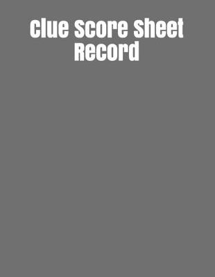 Book cover for Clue Score Sheet Record