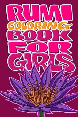Book cover for Rumi Coloring Book for Girls