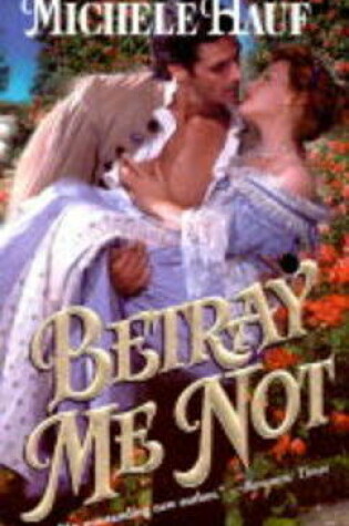 Cover of Betray Me Not