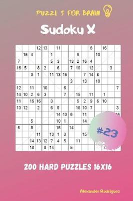 Cover of Puzzles for Brain - Sudoku X 200 Hard Puzzles 16x16 vol.23