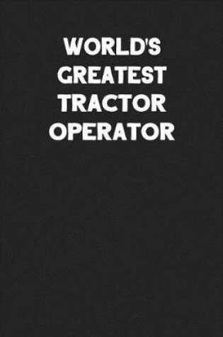 Cover of World's Greatest Tractor Operator