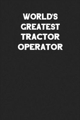 Book cover for World's Greatest Tractor Operator