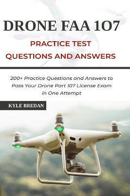 Cover of Drone FAA 107 License Practice Test Questions and Answers