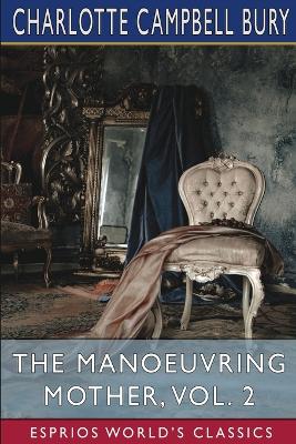 Book cover for The Manoeuvring Mother, Vol. 2 (Esprios Classics)