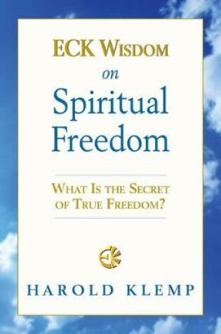 Cover of Eck Wisdom on Spiritual Freedom