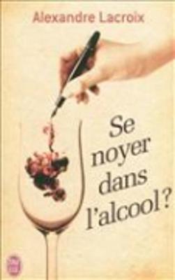 Book cover for Se noyer dans l'alcool ?