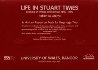 Book cover for Life in Stuart Times - Looking at Wales and Britain 1600-1700