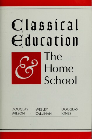 Cover of Classical Education and the Home School