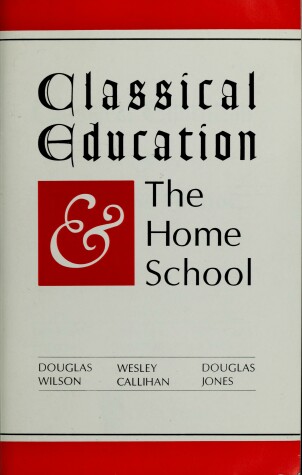 Book cover for Classical Education and the Home School