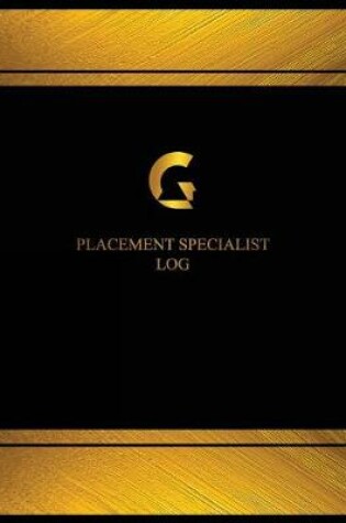 Cover of Placement Specialist Log (Log Book, Journal - 125 pgs, 8.5 X 11 inches)