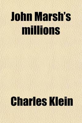 Book cover for John Marsh's Millions; A Novel