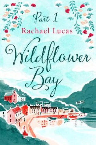 Cover of Wildflower Bay: Part One