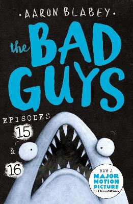 Book cover for The Bad Guys: Episode 15 & 16