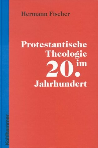 Cover of Protestantische Theologie Im 20. Jahrhundert