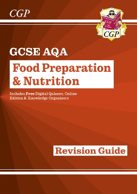 Cover of New GCSE Food Preparation & Nutrition AQA Revision Guide (with Online Edition and Quizzes)