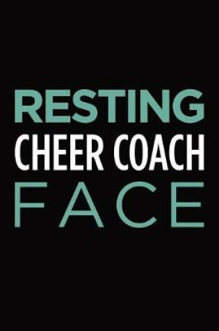 Cover of Resting Cheer Coach Face