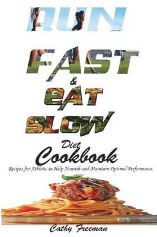 Cover of Run Fast and Eat Slow Diet Cookbook