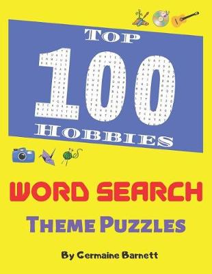 Book cover for Top 100 Hobbies Word Search Theme Puzzles