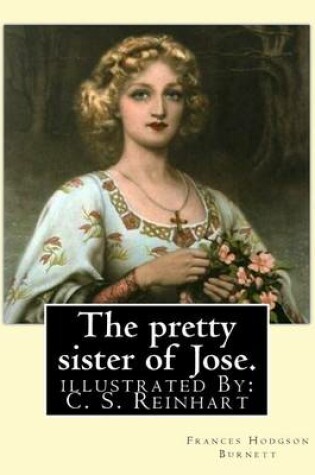 Cover of The pretty sister of Jose. By