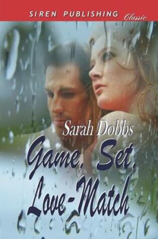 Cover of Game, Set, Love-Match (Siren Publishing Classic)